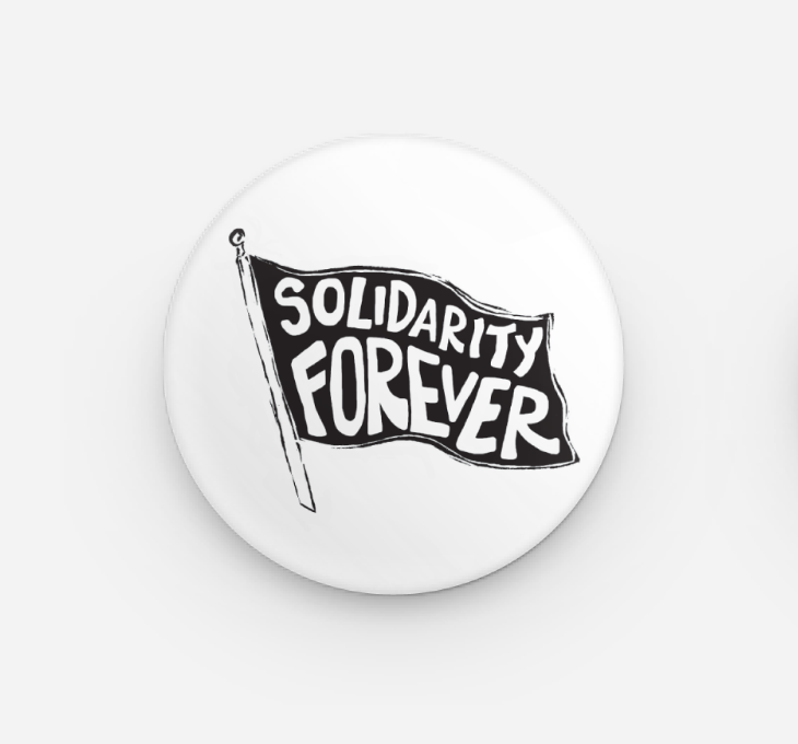 1.25" Pin - Solidarity Forever