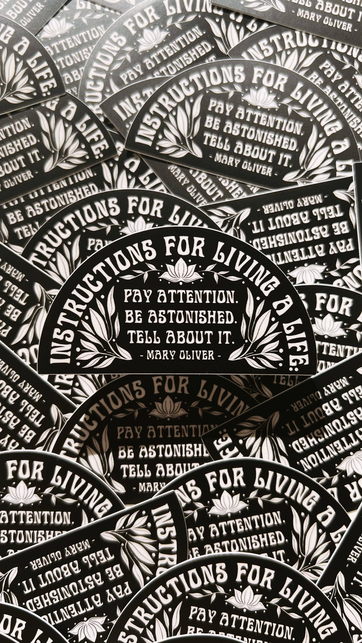 Instructions For Living A Life, Mary Oliver - Vinyl Sticker
