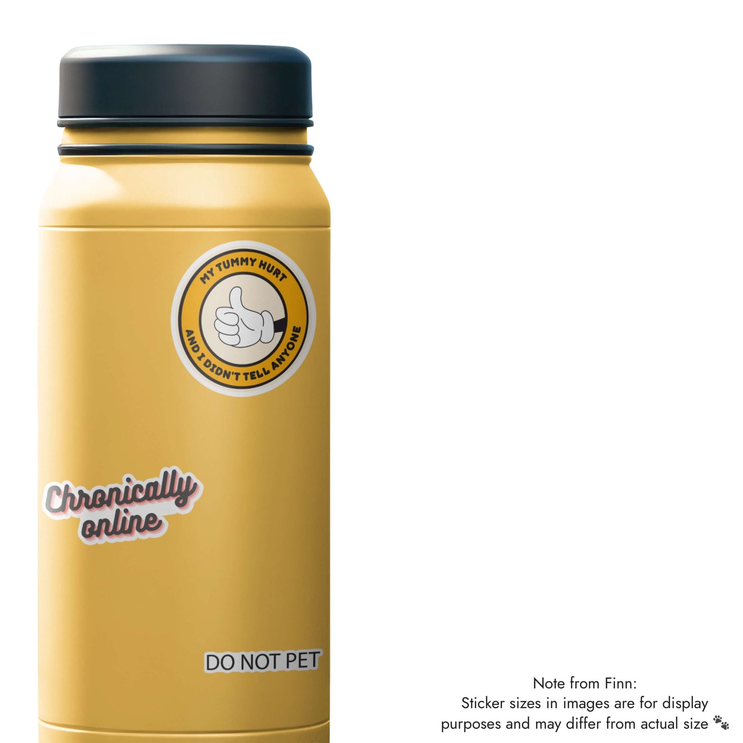 "My Tummy Hurt and I Didn't Tell Anyone" Sticker