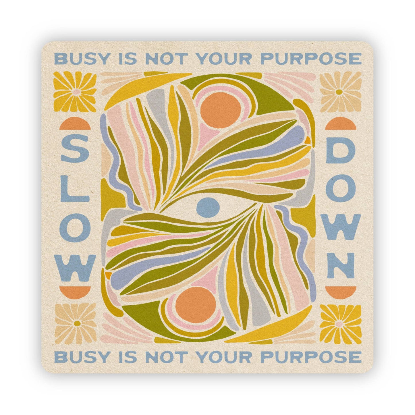 Slow Down - Vinyl Sticker *Exclusive Colorway*