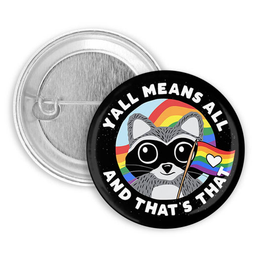 Y'all Means All Pinback Button, Badge, Pin