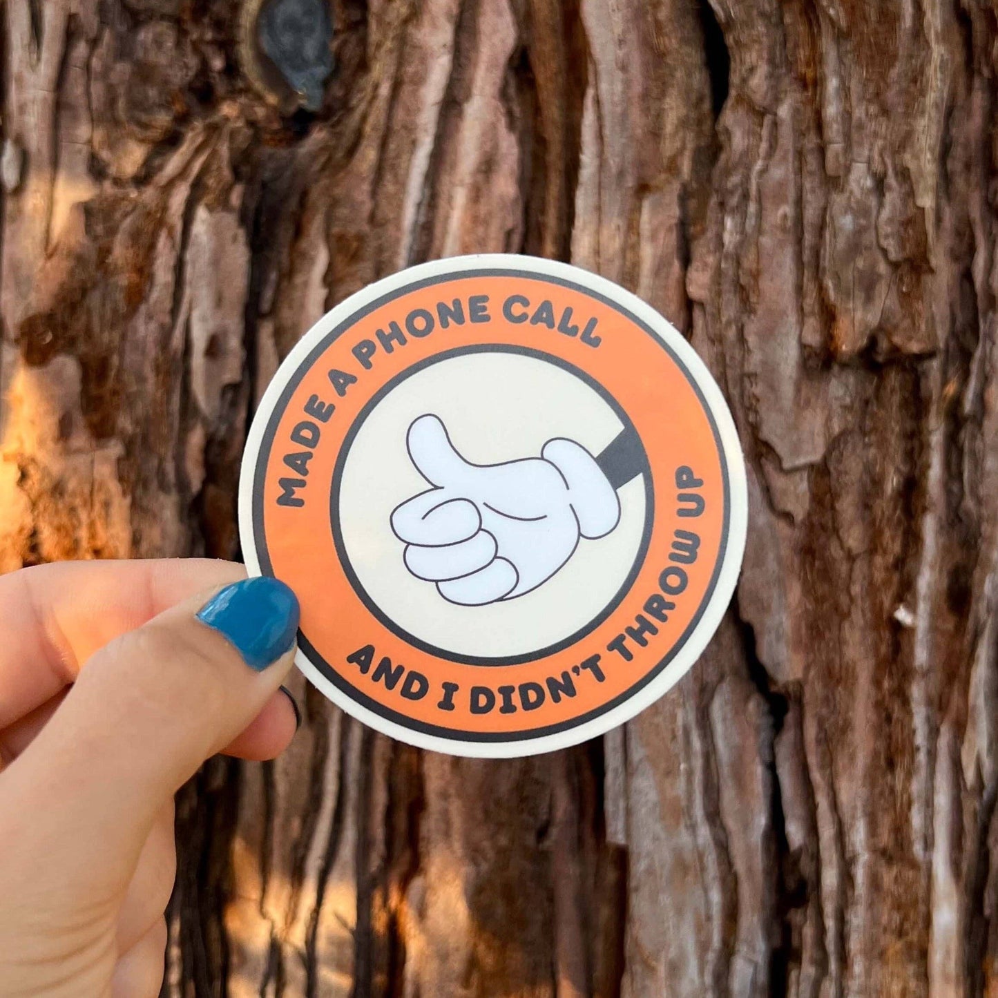 "Made a Phone Call and I Didn't Throw Up" Sticker