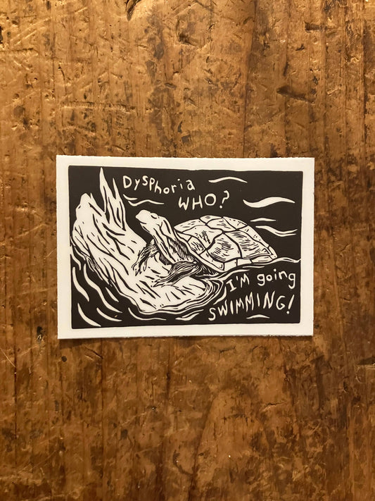 3" Vinyl Sticker -  Dysphoria who?