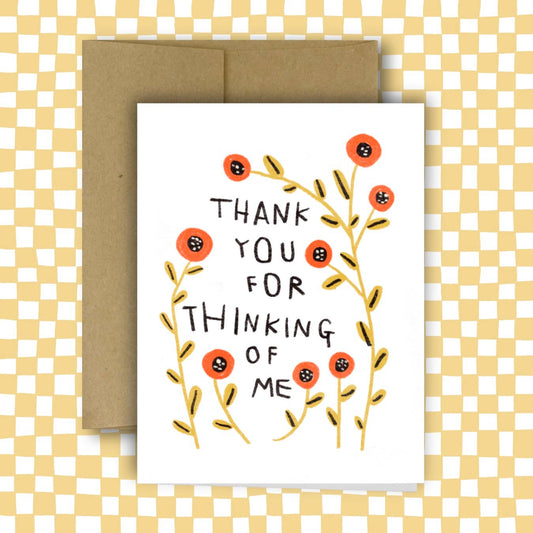 THANK YOU FOR THINKING OF ME Greeting Card