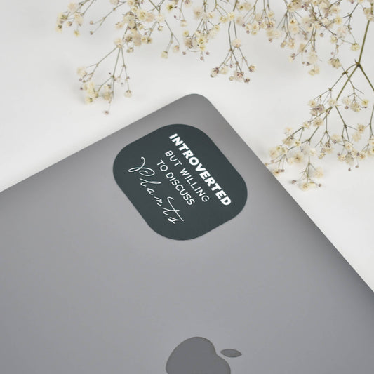 Introverted Willing to Discuss Plants Sticker