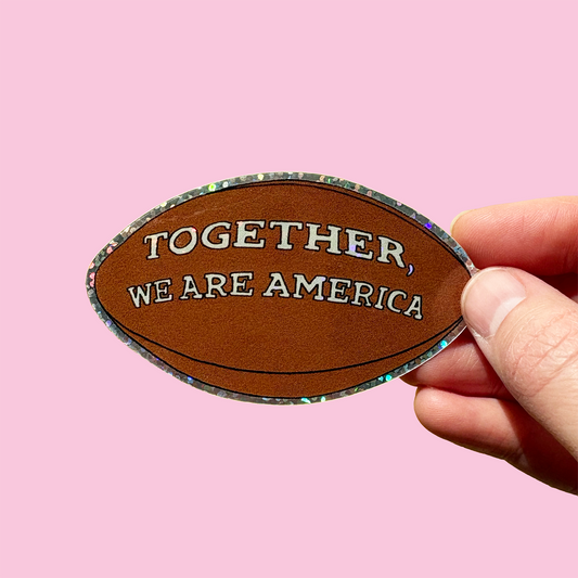 Together We Are America Glitter Sticker