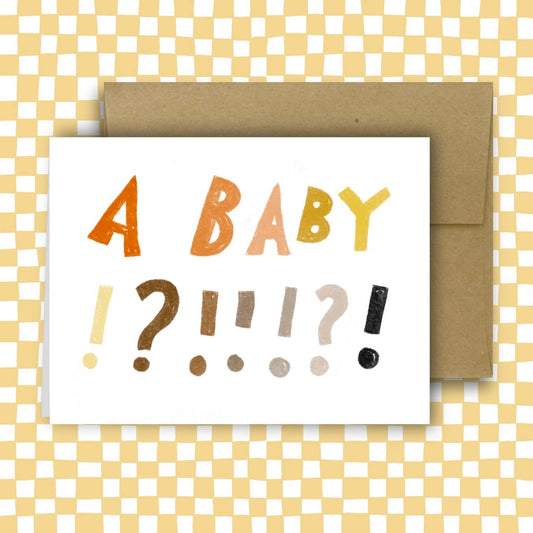 A BABY!?!!!?! Card