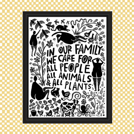 IN OUR FAMILY WE TAKE CARE OF ALL Art Print