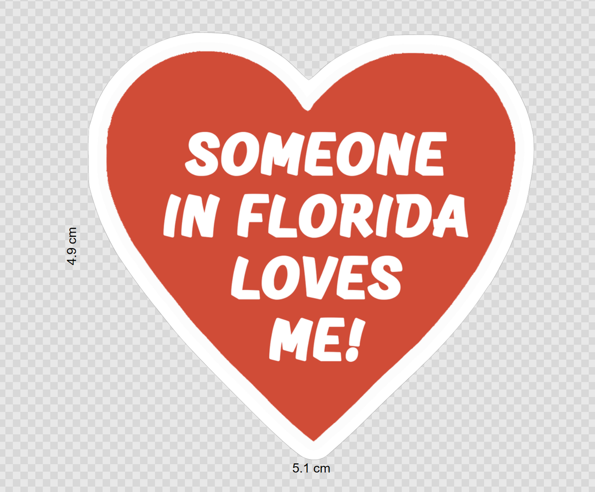 Someone in Florida Loves Me Sticker